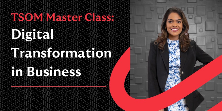 Banner - TSOM Master Class: Digital Transformation in Business - Banner - TSOM Master Class: Digital Transformation in Business